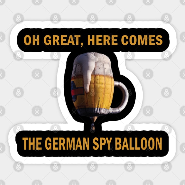 GERMAN SPY BALLOON -CHINESS SPY BALLOON- Sticker by S-Log